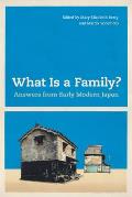 What Is a Family?: Answers from Early Modern Japan