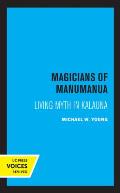 Magicians of Manumanua: Living Myth in Kalauna