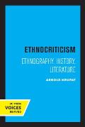 Ethnocriticism: Ethnography, History, Literature