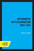 Vietnamese Anticolonialism 1885-1925
