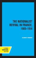 The Nationalist Revival in France, 1905-1914