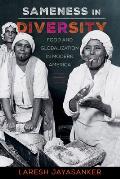 Sameness in Diversity: Food and Globalization in Modern America Volume 72
