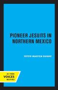 Pioneer Jesuits in Northern Mexico