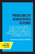 Problems of Hemispheric Defense: Lectures Delivered Under the Auspices of the Committee on International Relations on the Berkeley Campus of the Unive