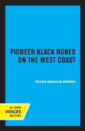 Pioneer Black Robes on the West Coast