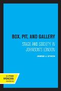 Box, Pit, and Gallery: Stage and Society in Johnson's London