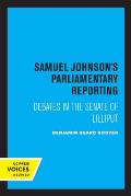 Samuel Johnson's Parliamentary Reporting: Debates in the Senate of Lilliput