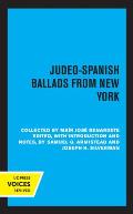 Judeo-Spanish Ballads from New York: Collected by Mair Jose Bernardete