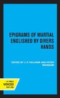 Epigrams of Martial Englished by Divers Hands