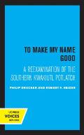 To Make My Name Good: A Reexamination of the Southern Kwakiutl Potlatch