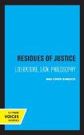 Residues of Justice: Literature, Law, Philosophy