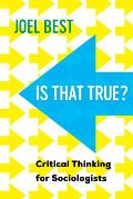 Is That True?: Critical Thinking for Sociologists