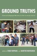 Ground Truths: Community-Engaged Research for Environmental Justice