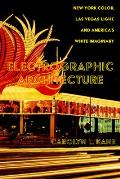 Electrographic Architecture: New York Color, Las Vegas Light, and America's White Imaginary