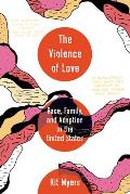 The Violence of Love: Race, Family, and Adoption in the United States Volume 74