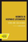 Women in Hispanic Literature: Icons and Fallen Idols