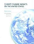 Climate Change Impacts on the United States Overview Report The Potential Consequences of Climate Variability & Change