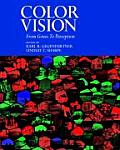 Color Vision From Genes To Perception