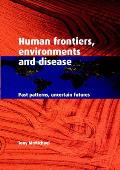 Human Frontiers Environments & Disease Past Patterns Uncertain Futures