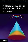 Anthropology & The Cognitive Challenge