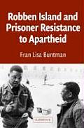 Robben Island and Prisoner Resistance to Apartheid