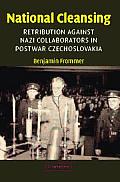 National Cleansing Retribution Against Nazi Collaborators in Postwar Czechoslovakia