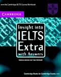 Cambridge IELTS Course Workbook Insight Into IELTS Extra with Answers