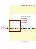 Four Musical Minimalists La Monte Young Terry Riley Steve Reich Philip Glass
