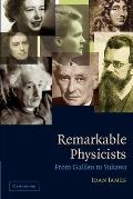 Remarkable Physicists From Galileo to Yukawa