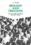 Biology and Freedom: An Essay on the Implications of Human Ethology