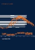 Light Curves of Variable Stars: A Pictorial Atlas