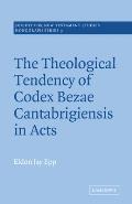 The Theological Tendency of Codex Bezae Cantebrigiensis in Acts