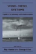 Wind-Diesel Systems: A Guide to the Technology and Its Implementation