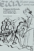 Pedagogy, Intellectuals, and Dissent in the Later Middle Ages: Lollardy and Ideas of Learning