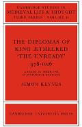 The Diplomas of King Aethlred 'The Unready' 978-1016
