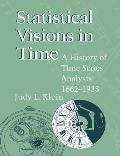 Statistical Visions in Time: A History of Time Series Analysis, 1662-1938