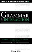 Grammar in Interaction: Adverbial Clauses in American English Conversations