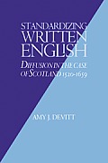 Standardizing Written English: Diffusion in the Case of Scotland, 1520-1659