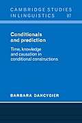 Conditionals and Prediction: Time, Knowledge and Causation in Conditional Constructions