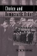 Choice and Democratic Order: The French Socialist Party, 1937 1950