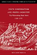 State Corporatism and Proto-Industry: The W?rttemberg Black Forest, 1580-1797