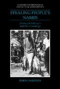 Stealing People's Names: History and Politics in a Sepik River Cosmology