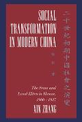 Social Transformation in Modern China: The State and Local Elites in Henan, 1900 1937