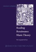 Reading Renaissance Music Theory: Hearing with the Eyes