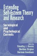 Extending Self Esteem Theory & Research Sociological & Psychological Currents