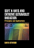 Soft X Rays & Extreme Ultraviolet Radiation Principles & Applications