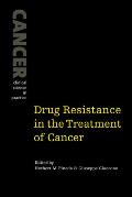 Drug Resistance in the Treatment of Cancer