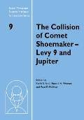 The Collision of Comet Shoemaker-Levy 9 and Jupiter: Iau Colloquium 156
