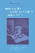 Space and the Eighteenth-Century English Novel