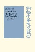 Stone Lake: The Poetry of Fan Chengda 1126-1193